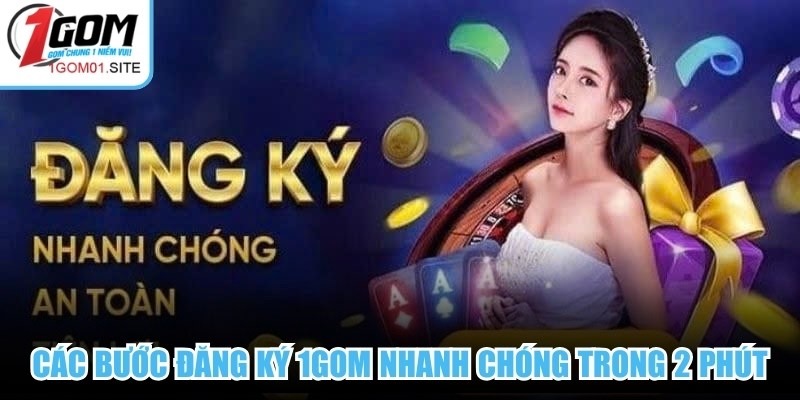 Các bước đăng ký 1Gom nhanh chóng trong 2 phút