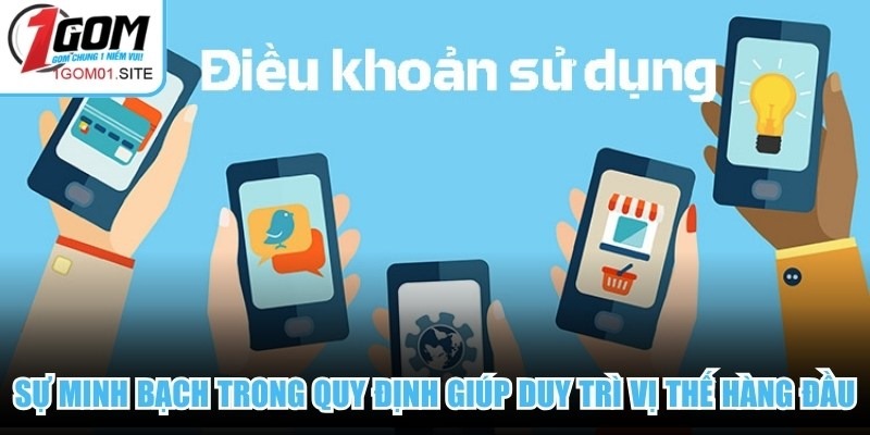 Sự minh bạch trong quy định 1Gom giúp trang web duy trì vị thế hàng đầu