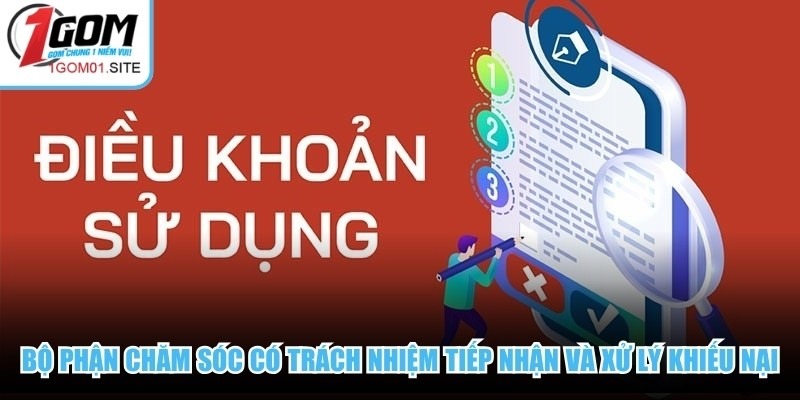 Bộ phận chăm sóc khách hàng có trách nhiệm tiếp nhận và xử lý mọi khiếu nại