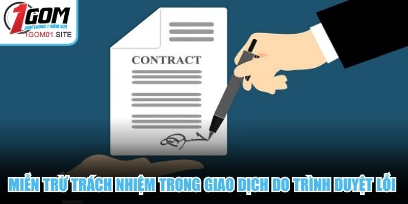 Miễn trừ trách nhiệm trong giao dịch do kết nối hoặc trình duyệt lỗi