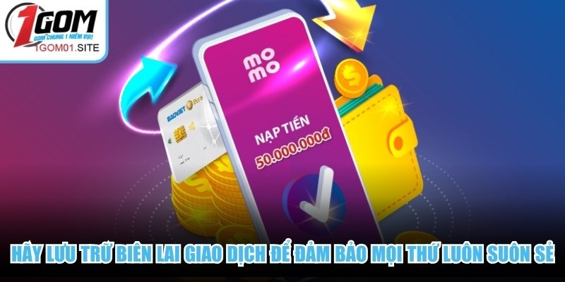 Hãy lưu trữ biên lai giao dịch để đảm bảo mọi thứ luôn suôn sẻ
